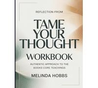 Reflection From Tame Your Thought: Authentic approach to the book's core teachings