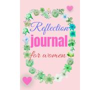 Reflection Journal for Women: Daily Prompts with Bible Verses to Nurture Your Spirit and Mind - Ideal for Ages 16-35