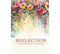 REFLECTION: Look Back, Learn, and Grow.