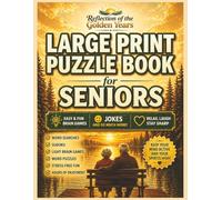 Reflection of the Golden Years - Activity Book for Seniors: Sudoku, Word Search, Jokes, and Brain Games | Large Print | In Color | 8.5 by 11 inches | ... | Perfect for Seniors, Easy, and Enjoyable