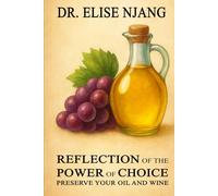 Reflection of the Power of Choice: Preserve Your Oil and Wine
