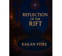 Reflection Of The Rift: Through The Crown Of Silence (Daughters Of The Rift)