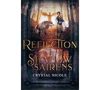 Reflection: Song of the Shadow Sairens
