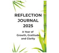 Reflections 2025 Journal: A Year of Growth, Gratitude and Clarity