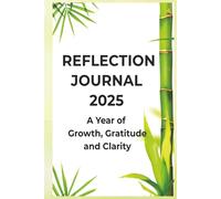 Reflections 2025 Journal: A Year of Growth, Gratitude and Clarity
