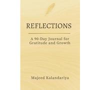 REFLECTIONS: A 90-Day Journal for Gratitude and Growth