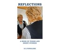 Reflections: A Book of Poems and Short Stories