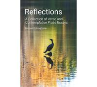Reflections: A Collection of Verse and Contemplative Prose Essays