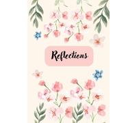Reflections. A mirror to my mind: Aesthetic gift journal book for frinds and family