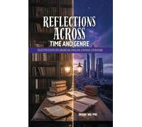 Reflections Across Time and Genre: Selected Essays on American, English, and Chinese Literature