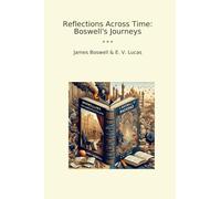 Reflections Across Time: Boswell's Journeys (Classic Bundles)