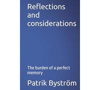 Reflections and considerations: The burden of a perfect memory