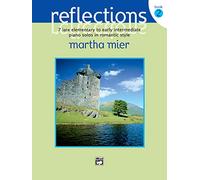 Reflections Book 2: 7 late elementary to early intermediate piano solos in romantic style