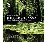 Reflections. Britten, Bridge : Musique pour alto. Outram, Rolton.
