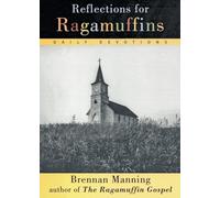 Brennan Manning – Reflexiones para Ragamuffins: Devocionales diarios