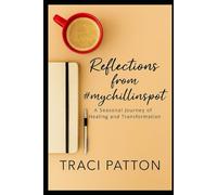 Reflections From #MyChIllinSpot: A Seasonal Journey of Healing and Transformation