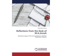 Reflections from the Desk of M.A.Jinnah: Epistolary Legacy of his Correspondence with Mrs. Rallia Ram 1944-47