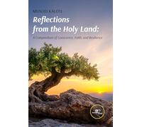 Reflections from the Holy Land. A compendium of conscience, faith, and resilience (Make worlds)
