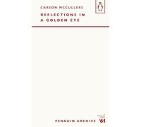 Reflections in a Golden Eye: Carson McCullers (Penguin Archive)