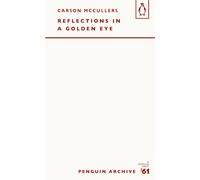 Reflections in a Golden Eye (Penguin Archive) | Carson Mccullers