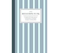 Reflections In Ink: A Guided LDS Study Journal & Doctrine & Covenants Scripture Coloring Book -5 Blue Stripes - 6"x9" | Enhance Notes, Inspirations, ... Father - Holy Ghost, Prayer, Gratitude, etc.