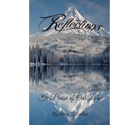 Reflections: In Praise of Our Lord