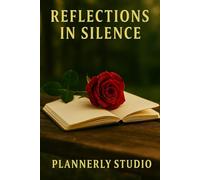 Reflections in Silence: A Guided Journal to Center Your Mind