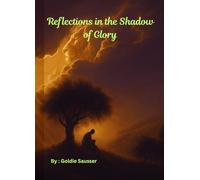 Reflections in the Shadow of Glory
