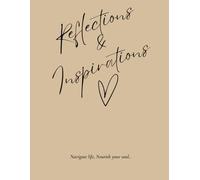 Reflections & Inspirations 6 month Planner: Navigate Life, Nourish you Soul and plan it out!