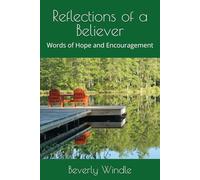 Reflections of a Believer: Words of Hope and Encouragement