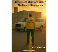 REFLECTIONS OF A TOWN DRIVER: THE ROAD TO REDEMPTION