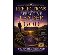 Reflections of an Effective Leader in God (The Battle in Between The Promise and The Manifest Series)
