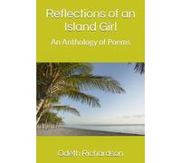 Reflections of an Island Girl: An Anthology of Poems