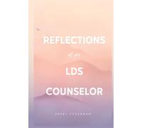 REFLECTIONS of an LDS COUNSELOR