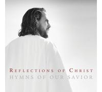 Reflections of Christ - Reflections of Christ Hymns of