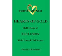 Reflections of INCLUSION: Gold Award Girl Scouts: 5 (Hearts of Gold)