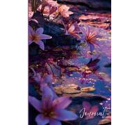 Reflections of Light Journal: A Whimsical Fusion of Geometry, Nature, and Shadow Art: Peaceful Writing Notebook with Vivid Floral Photography, Water Reflections, and Magical Geometric Design