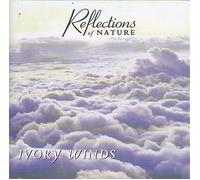 Reflections Of Nature - Ivory Winds