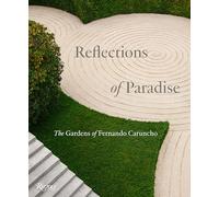 Reflections of Paradise: The Gardens of Fernando Caruncho