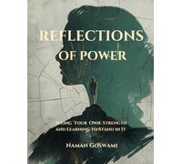 Reflections of Power: Seeing Your Own Strength and Learning to Stand in It.