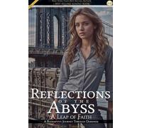Reflections of the Abyss: A Leap of Faith
