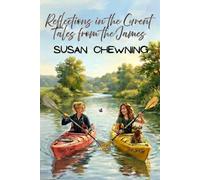 Reflections of the Current: Tales From the James River