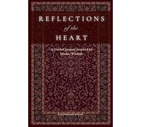 Reflections of the Heart: A Guided Journal for In-Depth Self-Reflection Inspired by Islamic Wisdom