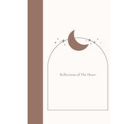Reflections of The Heart: Minimalist Islamic Daily Gratitude Journal for Reflection & Barakah 90 pages 3 month