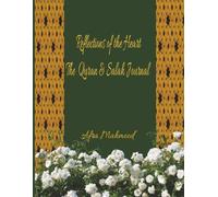 Reflections of the Heart, The Quran & Salah Journal: Daily planner for Tracking Salah, Quran study, Gratitude and More |8.5 x 11 Inches, 160 Pages|