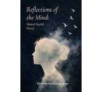 Reflections of the Mind: Mental Health Poetry