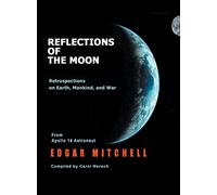 Reflections of the Moon: Retrospections on Earth, Mankind, and War
