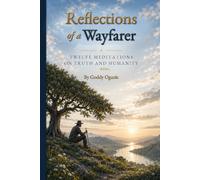 Reflections of the Wayfarer: Twelve Meditations on Truth and Humanity