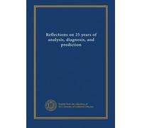 Reflections on 25 years of analysis, diagnosis, and prediction
