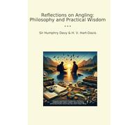Reflections on Angling: Philosophy and Practical Wisdom (Classic Bundles)
